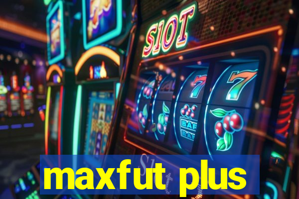 maxfut plus